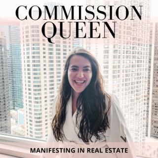 Commission Queen: Manifesting in Real Estate