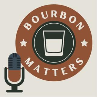 Bourbon Matters