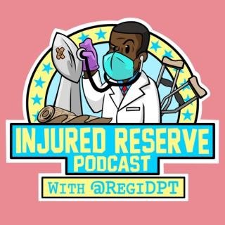 The Injured Reserve Podcast with @RegiDPT