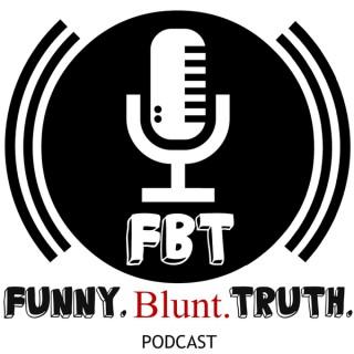 Funny Blunt Truth Podcast