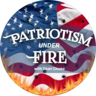 Patriotism Under Fire with Dean Clouse
