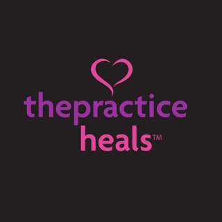 The Practice Heals