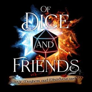 Of Dice and Friends