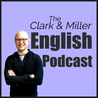The Clark and Miller English Podcast