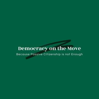 Democracy on the Move