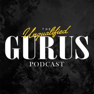 The Unqualified Gurus Podcast