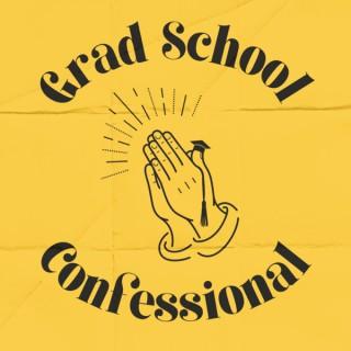 Grad School Confessional
