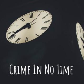 Crime In No Time