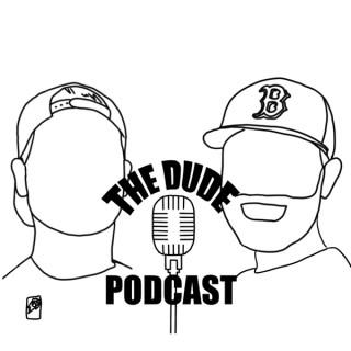 The Dude Podcast