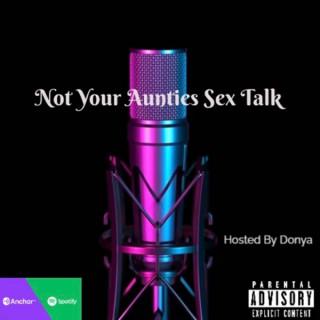 Not Your Aunties Sex Talk