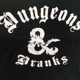 Dungeons and Dranks; A Dungeons and Dragons Podcast