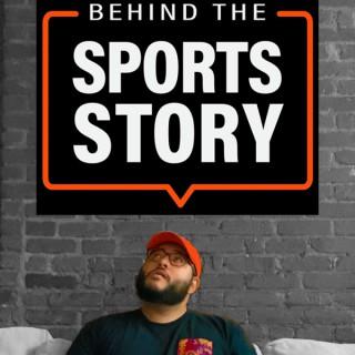Behind The Sports Story