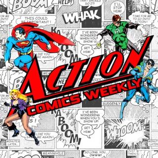 The Action Comics Weekly Podcast