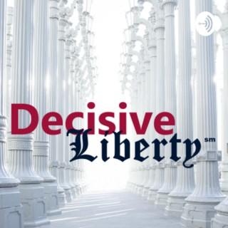 Decisive Liberty