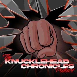 The Knucklehead Chronicles Podcast