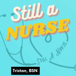 Still A Nurse