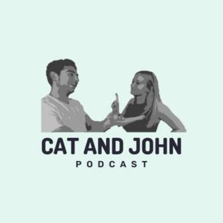 The Cat and John Podcast