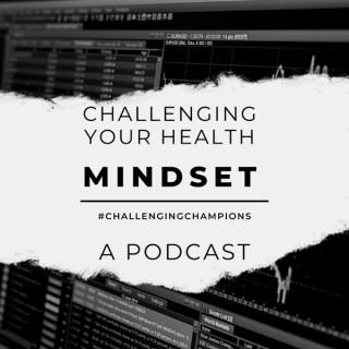 Challenging Your Health Mindset