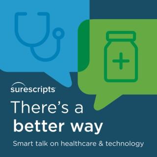 There’s a Better Way: Smart Talk on Healthcare and Technology