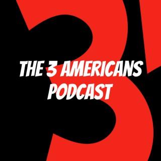 The 3 Americans Podcast