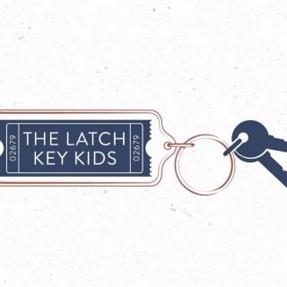 The Latch Key Kids