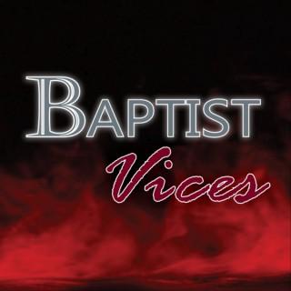Baptist Vices