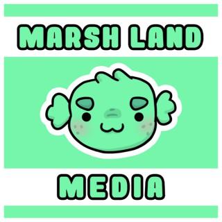 The Marsh Land Media Podcast