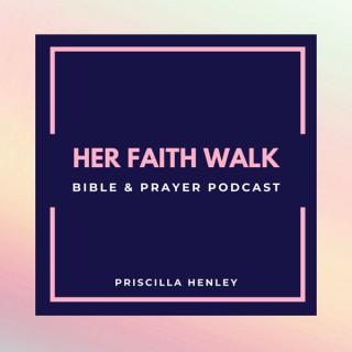 Her Faith Walk Bible & Prayer Podcast