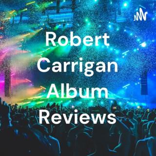 Robert Carrigan Album Reviews