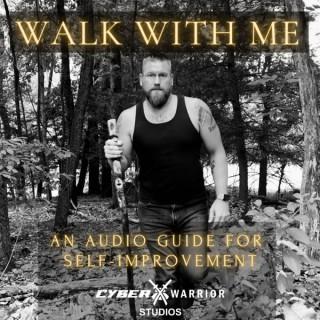 Walk With Me - An Audio Guide for Self-Improvement