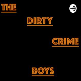 The Dirty Crime Boys