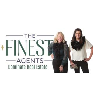 THE FINEST AGENTS: Dominate the Real Estate Market
