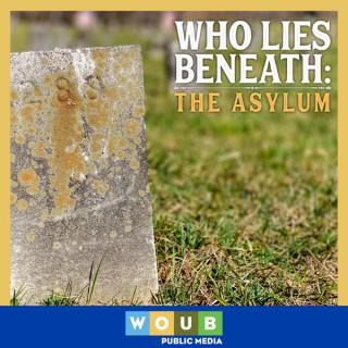 WHO Lies Beneath: The Asylum