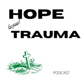 Hope Beyond Trauma Podcast