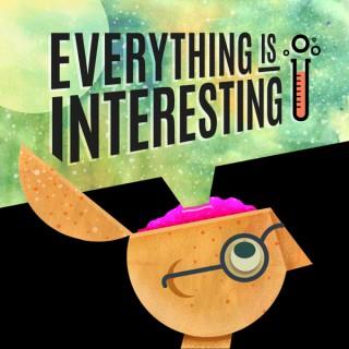 Everything Is Interesting -With Keera & Kira