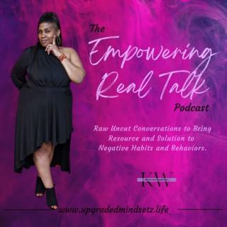 The Empowering Real Talk Podcast