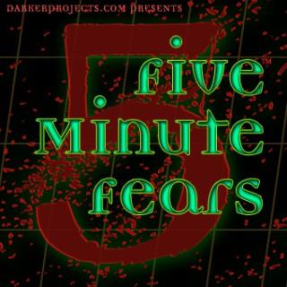 Darker Projects: Five Minute Fears