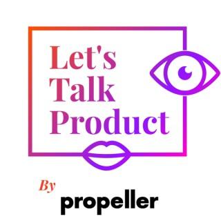 Let's Talk Product
