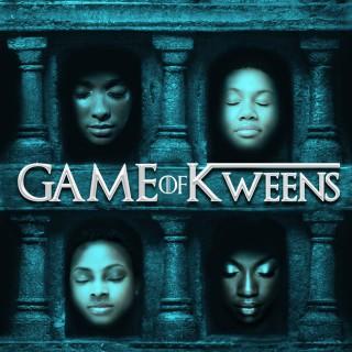 Game of Kweens