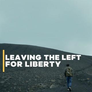 Leaving the Left for Liberty