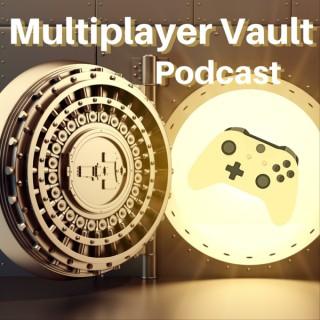 Multiplayer Vault Podcast