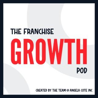 The Franchise Growth Pod