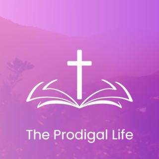 The Prodigal Life