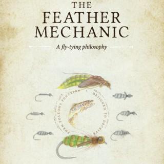 The Feather Mechanic Fly Fishing