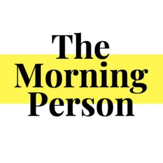 The Morning Person a daily Meditation