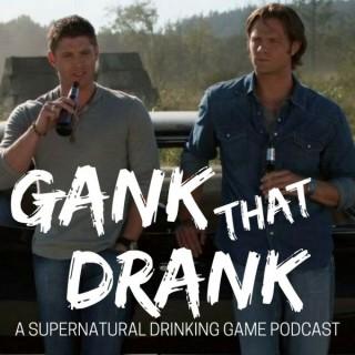 Gank That Drank: A Supernatural Drinking Game Podcast