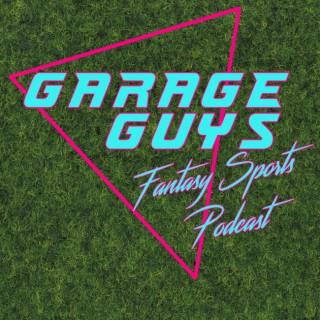 Garage Guys Fantasy Sports Podcast