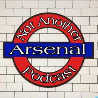 Not Another Arsenal Podcast