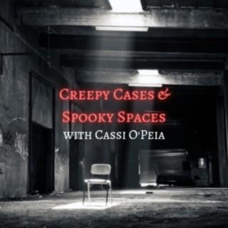 Creepy Cases & Spooky Spaces with Cassi O'Peia