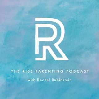 The Rise Parenting Podcast